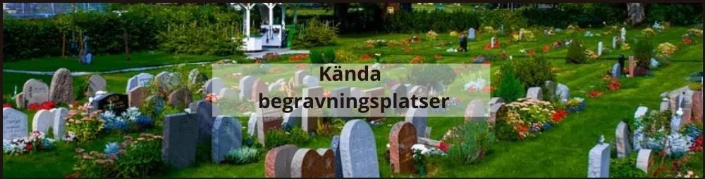 kända begravningsplatser