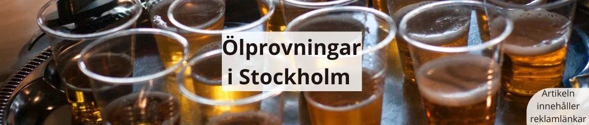 5 olika ölprovningar inom Stockholm